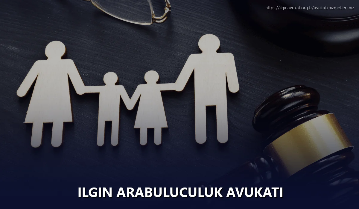 Ilgin Arabuluculuk Avukatı