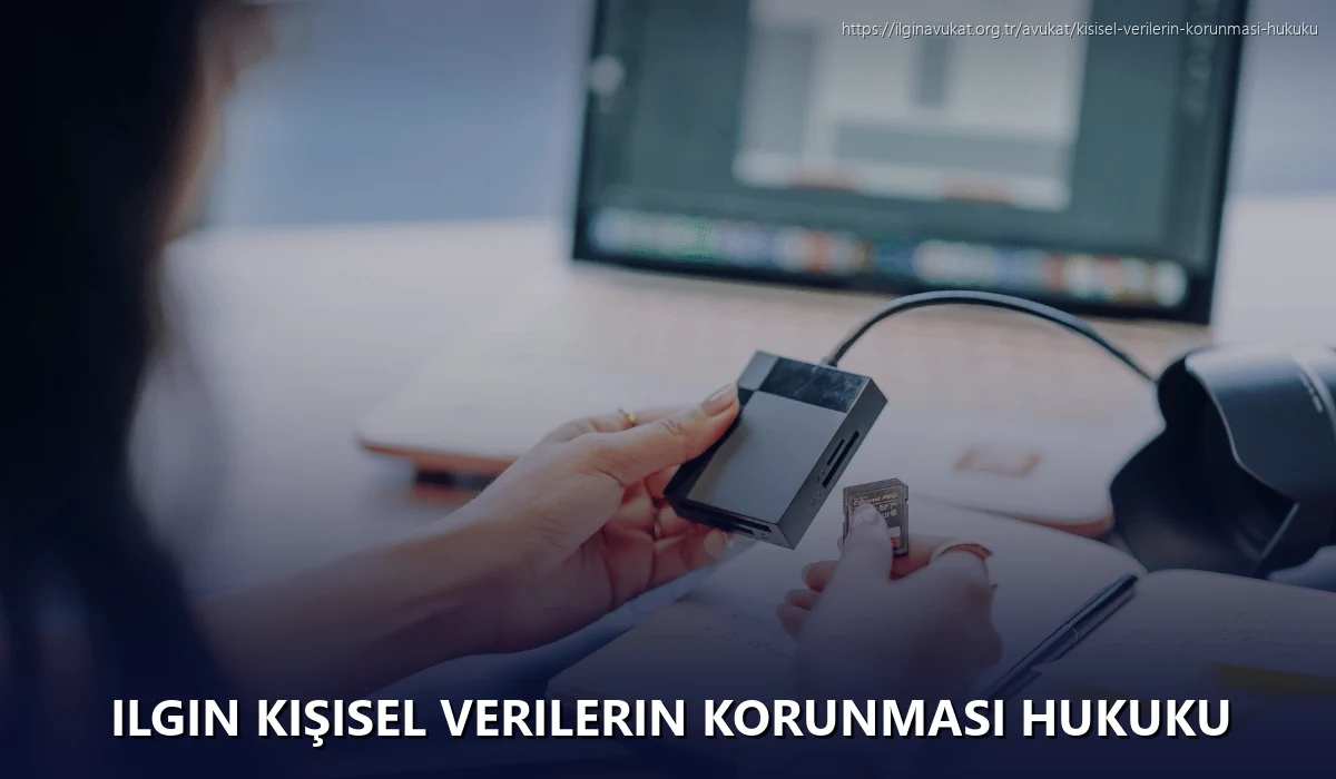 Ilgin Kişisel Verilerin Korunması Hukuku