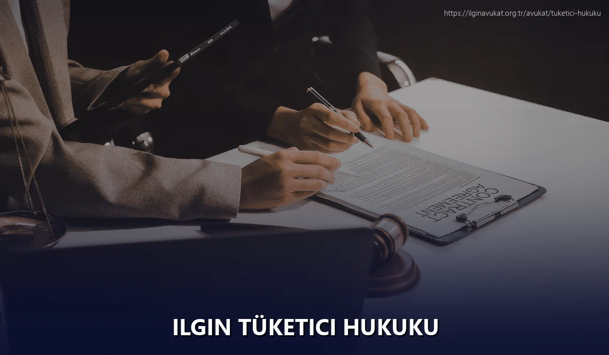 Ilgin Tüketici Hukuku